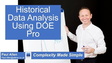 Complexity Made Simple - How to analyse Historical Data using DOE Pro