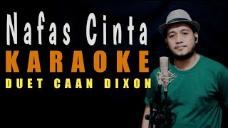 NAFAS CINTA (Amy Search / Inka Christie) Karaoke Duet Cowok || CaAn Dixon