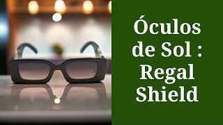Eleve Seu Estilo Com Os Regal Shields