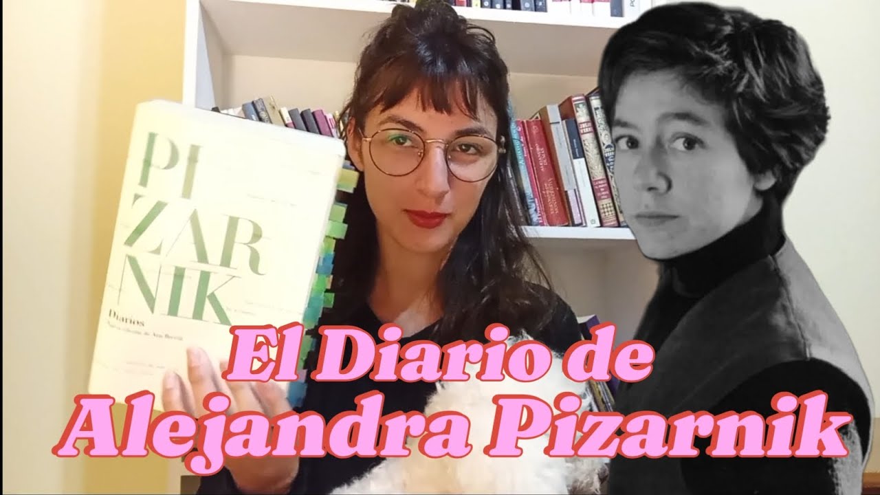 El Diario de Alejandra Pizarnik: La poeta nómade