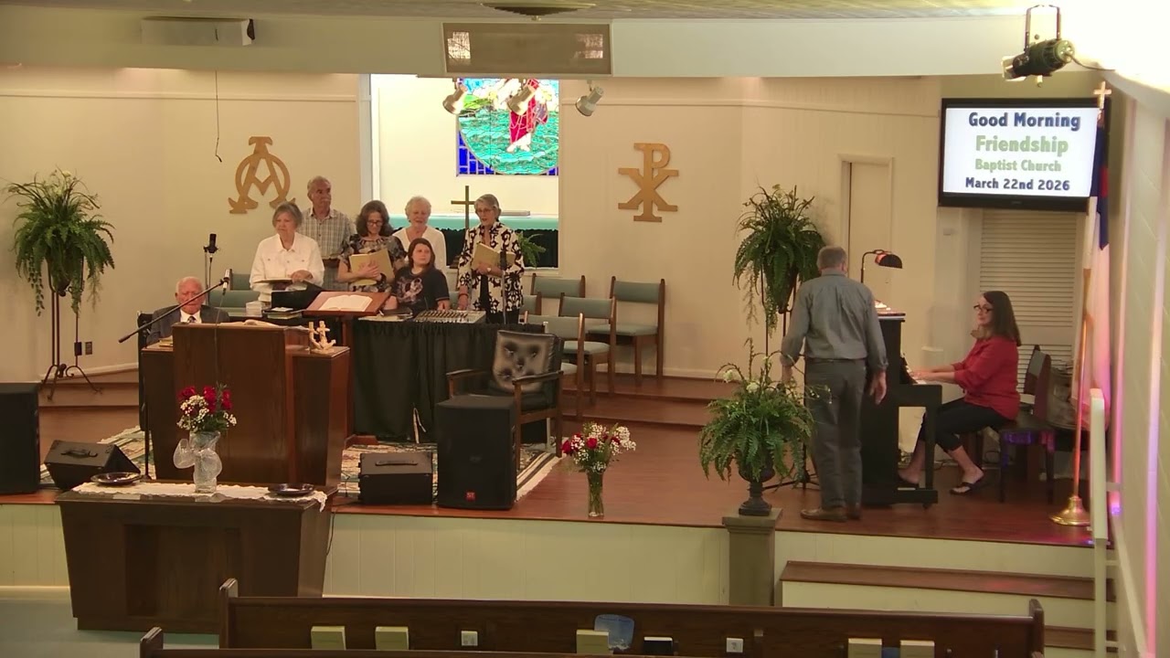 Friendship Baptist Church Sunday Morning Service 3-22-2026