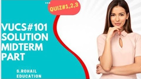 VU CS101 || Quiz.1,2,3 solutions || Midterm Preparations Multiple Choice Questions| Midterm Quizzes