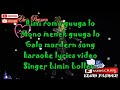 Rimi romo guga lo galo mordern song karaoke lyricssinge limin lollen