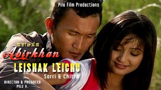 Leishak Leichu Henbi by Sorri Senjam & Chitra || Sorri & Bala || Manipuri Film Song