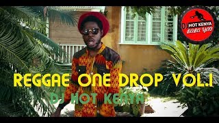 Dj Hot Kenya - Reggae one drop 1 Ft Chronixx,Mc Bayo,Michael Bundi,Kevin Prince .Download full ⏬⏬