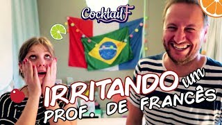 Como irritar um prof. de francês que fala português? (e outras histórias) Olá Brasil e CocktailF#39