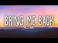Miles Away - Bring Me Back ft. Claire Ridgely Acoustic Lyrics