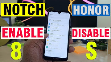 How To Enable Or Disable Notch || On Honor 8S