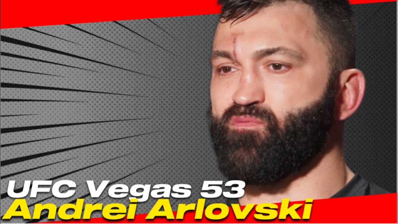 Andrei Arlovski “im Super Upset” Ufc Vegas 53 Post Youtube 