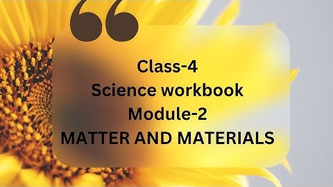 4th-EE-Science workbook-Module-2/Answer key/Matter and Materials