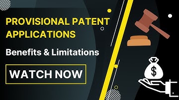 What is a Provisional Patent Application? | Overview, Benefits, and Limitations