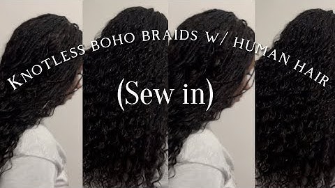 How to : Boho Knotless Braids using Sew in Method 🔥| 100% Human Hair | Beginner Friendly Tutorial