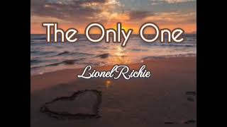 Video thumbnail of "The Only One lyrics || by Lionel Richie"