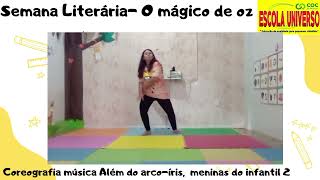 Coreografia Além do arco-íris - Semana literária escola Universo