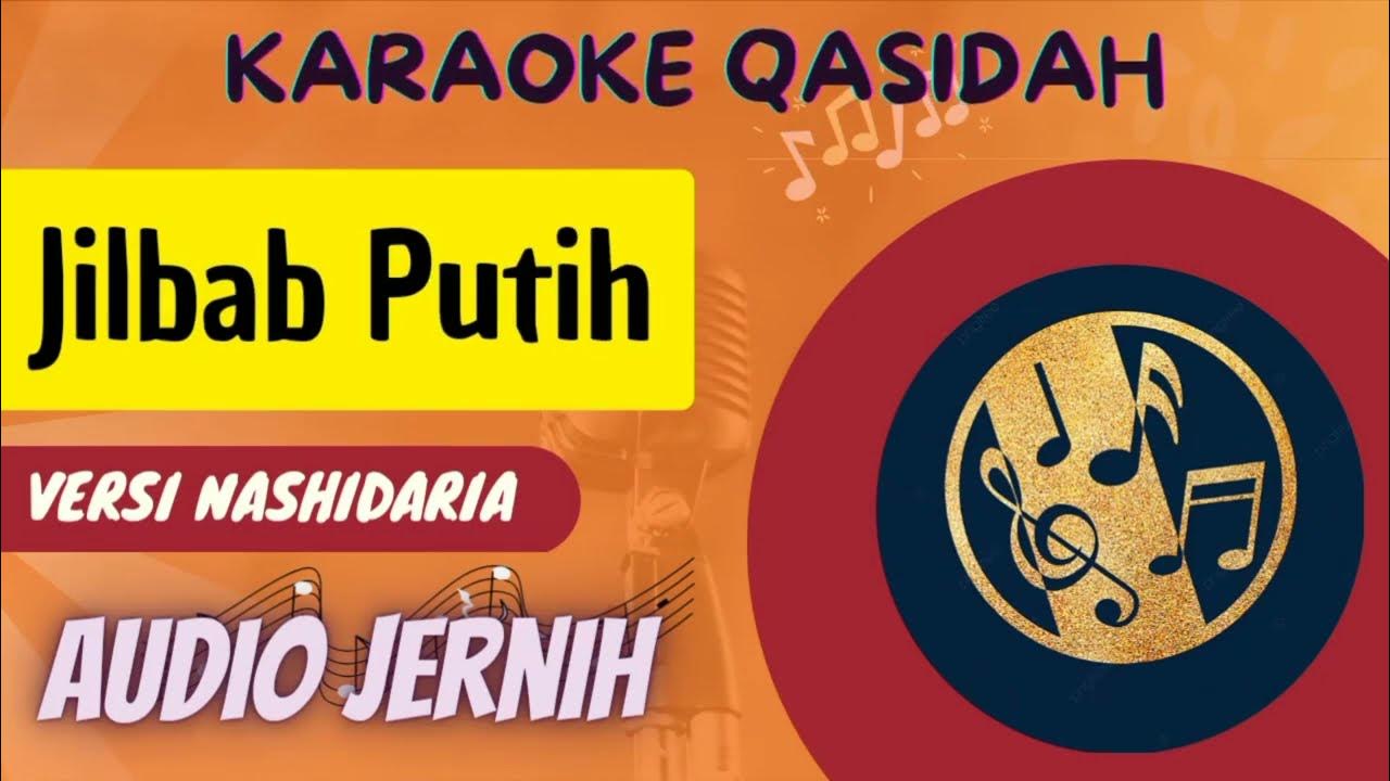 Karaoke Qasidah Jilbab Putih Nasidaria - YouTube
