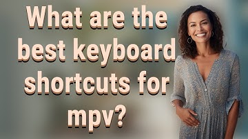 What are the best keyboard shortcuts for mpv?
