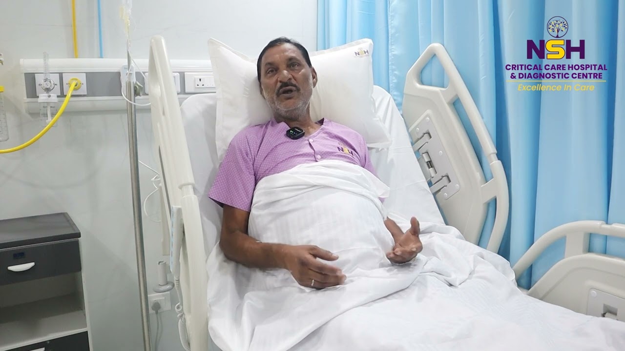 NSH Hospital Patient Testimonial | Trusted Healthcare & Compassionate Care