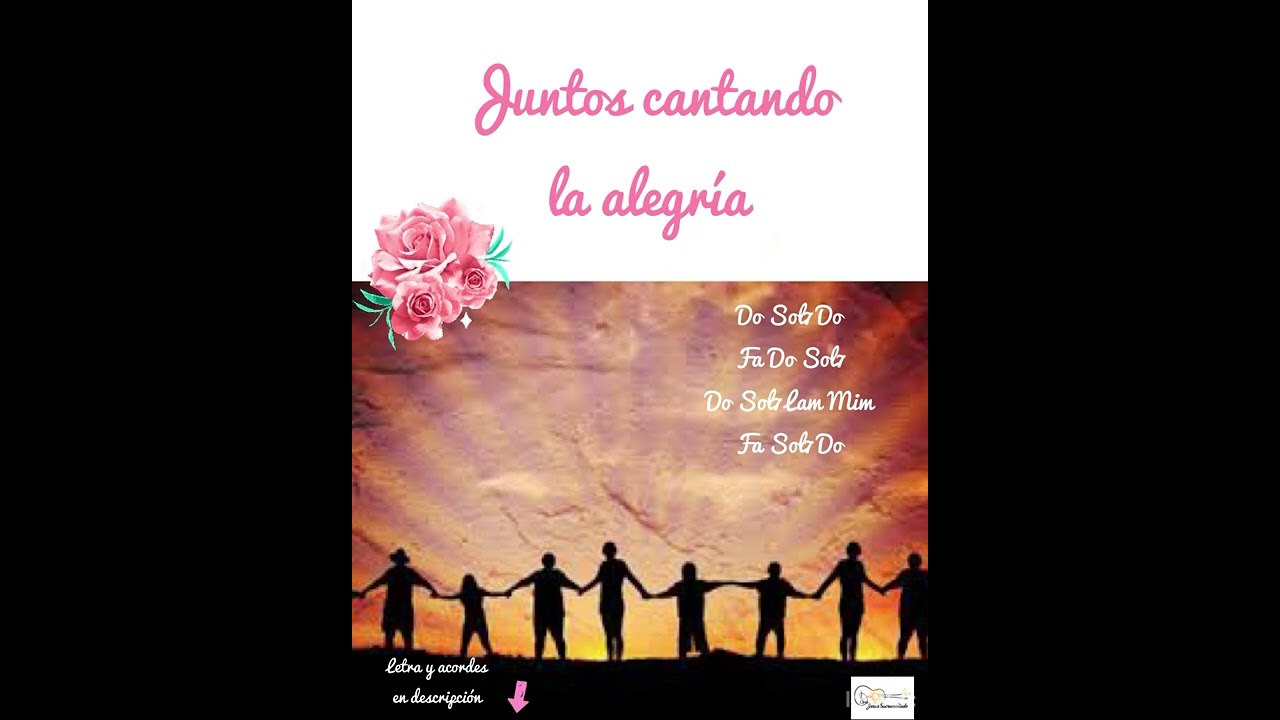 Canto de entrada JUNTOS CANTANDO LA ALEGRÍA Letra y acordes ⬇️ en