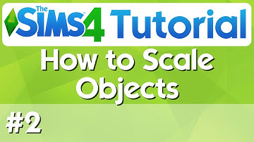 The Sims 4 Tutorial - #2 - How to Scale Objects
