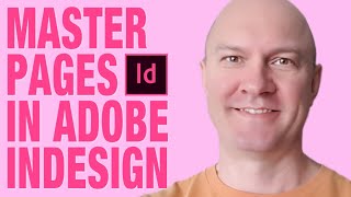 How and When to Use Master Pages in InDesign