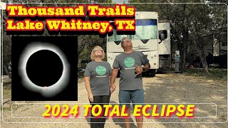Lake Whitney Thousand Trails: The Ultimate 2024 Eclipse Experience