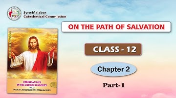 ON THE PATH OF SALVATION | CLASS 12 | CHAPTER 2| PART 1| Syro-Malabar