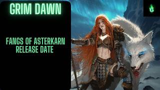 Fangs of Asterkarn Release Date! (and Channel Update)
