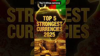 Top 5 Most Powerful Currencies in Africa 2025 | Strongest African Money