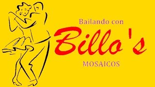 Bailando con BILLO`S y sus Mosaicos