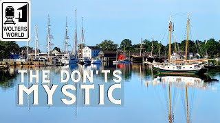Mystic  The Don'ts of Visiting Mystic, Connecticut