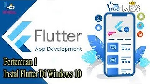 Tutorial Instal Flutter Di Windows 10