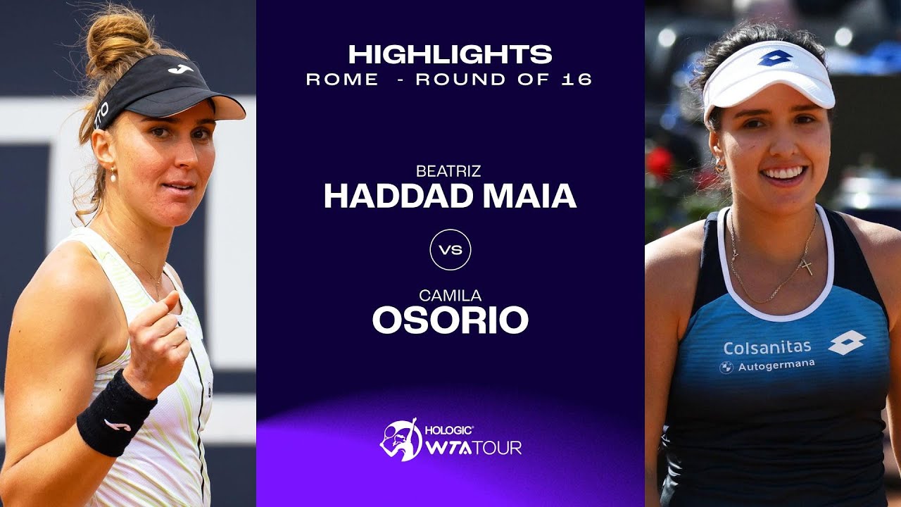 Beatriz Haddad Maia vs. Camila Osorio | 2023 Rome Round of 16 | Match Highlights