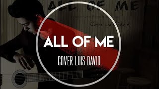 Miniatura del video "Luis David - All of Me (Español Cover)"