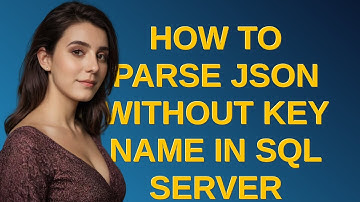 Dba: How to parse JSON without key name in SQL Server