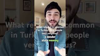 What religion is common in Turkey? Are people very religious?
