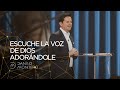 Escuche la voz de Dios adorándole - Danilo Montero | Prédicas Cristianas 2019