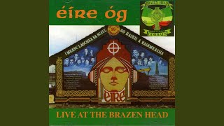 Video thumbnail of "Éire Óg - Let the People Sing / Take It Down / This Land Is Your Land (Live)"