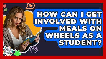 How Can I Get Involved With Meals On Wheels As A Student? - Child Welfare Network