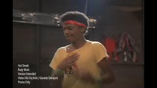 HOT STREAK   BODY WORK VideoClip Edit Dvj Kolo Version Extended Promo Only