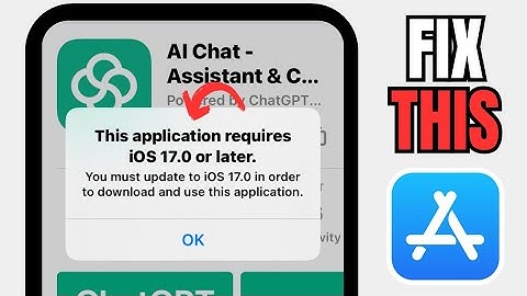 How To Fix This Application Requires iOS 17.0 Or Later