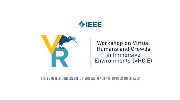 Workshop: Workshop on Virtual Humans and Crowds in Immersive Environments (VHCIE) | IEEE VR 2022