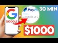 Earn $1000 In 30 Min With Google (Free PayPal Money)