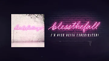 Blessthefall - I'm Over Being Under(rated)