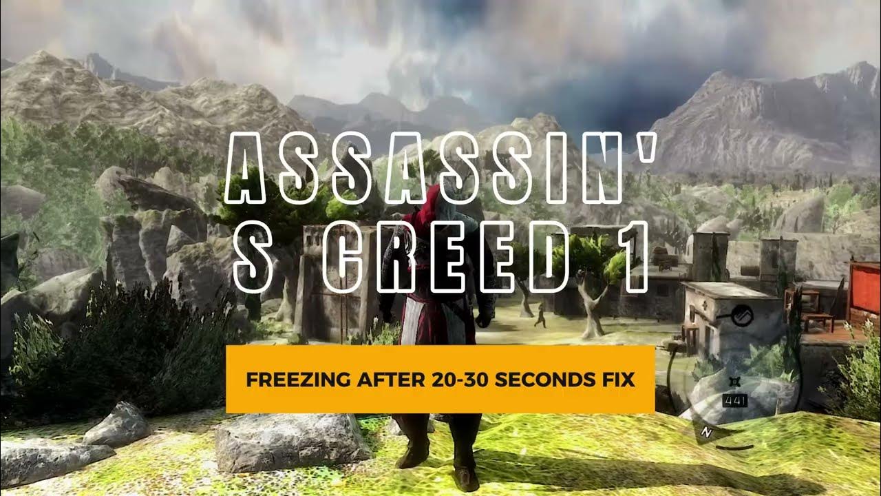 Assassin's Creed 1 freezing every 2030 seconds fix AC1 Freezing Lag