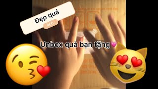 Unbox quà bạn tặng:3|Elena’s Nguyễn