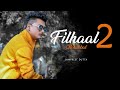 Filhaal 2 mohabbat  sampreet dutta  sad song  akshay kumar  bpraak  jaani  filhaal2 cover song