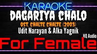 Karaoke Dagariya Chalo ( For Female ) - Udit Narayan& Alka Yagnik Ost. Calte Chalte (2003)