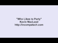 Kevin MacLeod ~ Who Likes to Party