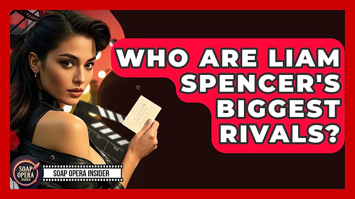 Who Are Liam Spencer's Biggest Rivals? - Soap Opera Insider