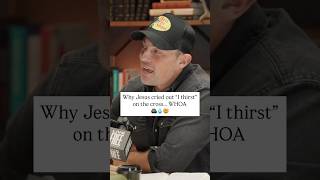 Why Jesus Cried Out I Thirst On The Cross... Whoa